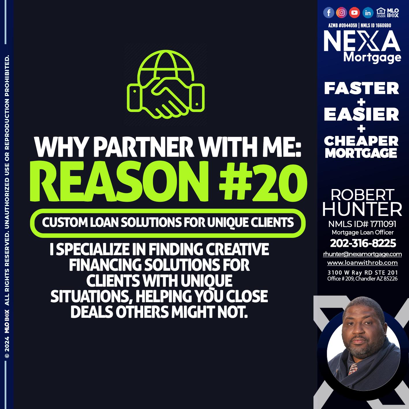 WHY PARTNER WITH ME REASON 20 - Robert Hunter -Mortgage Loan Officer