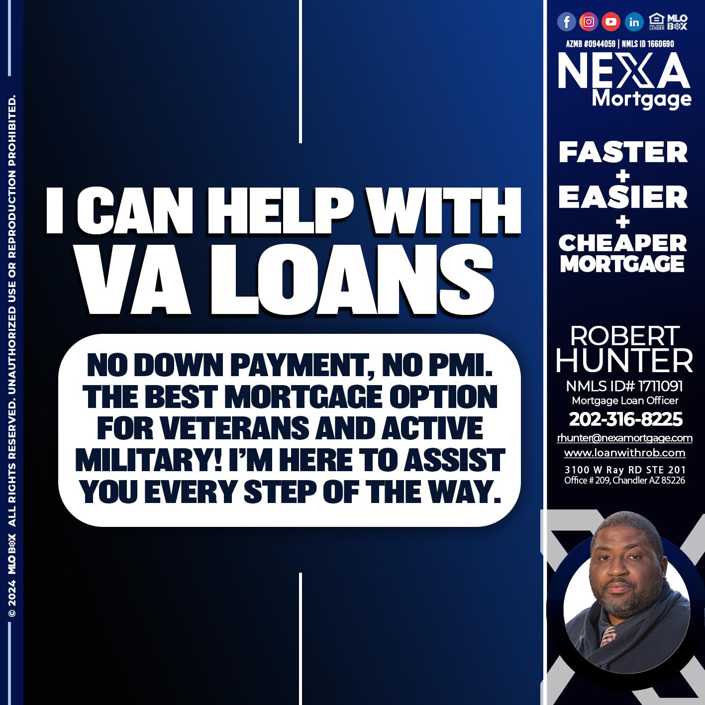 I CAN HELP WITH VA LOANS - Robert Hunter -Mortgage Loan Officer