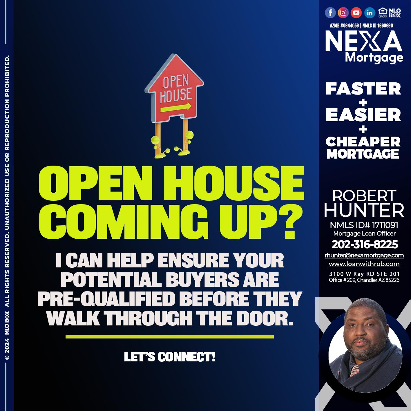 OPEN HOUSE COMING? - Robert Hunter -Mortgage Loan Officer