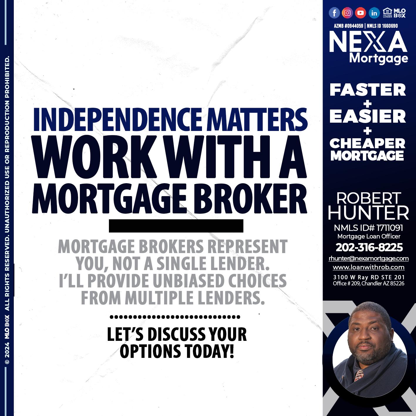 WORK WITH A BROKER - Robert Hunter -Mortgage Loan Officer