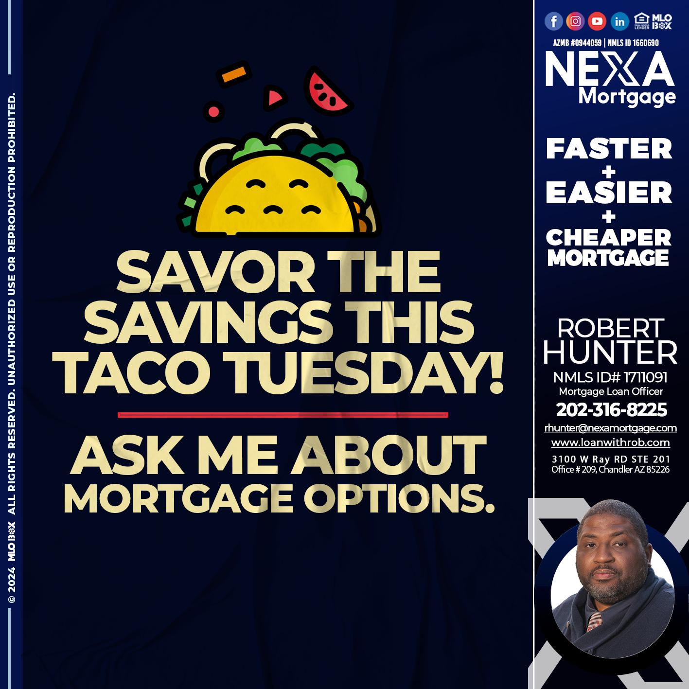 SAVOR THE SAVINGS - Robert Hunter -Mortgage Loan Officer