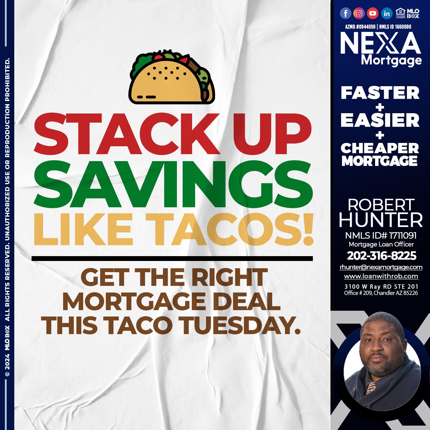 STACK UP TACOS - Robert Hunter -Mortgage Loan Officer