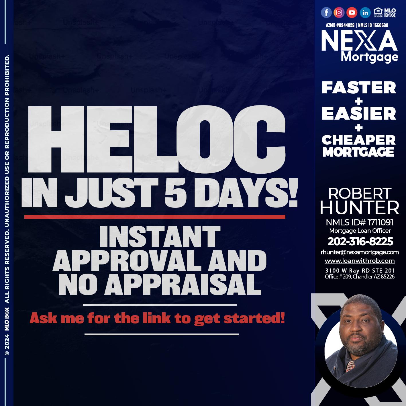 HELOC IN JUST 5 DAYS - Robert Hunter -Mortgage Loan Officer