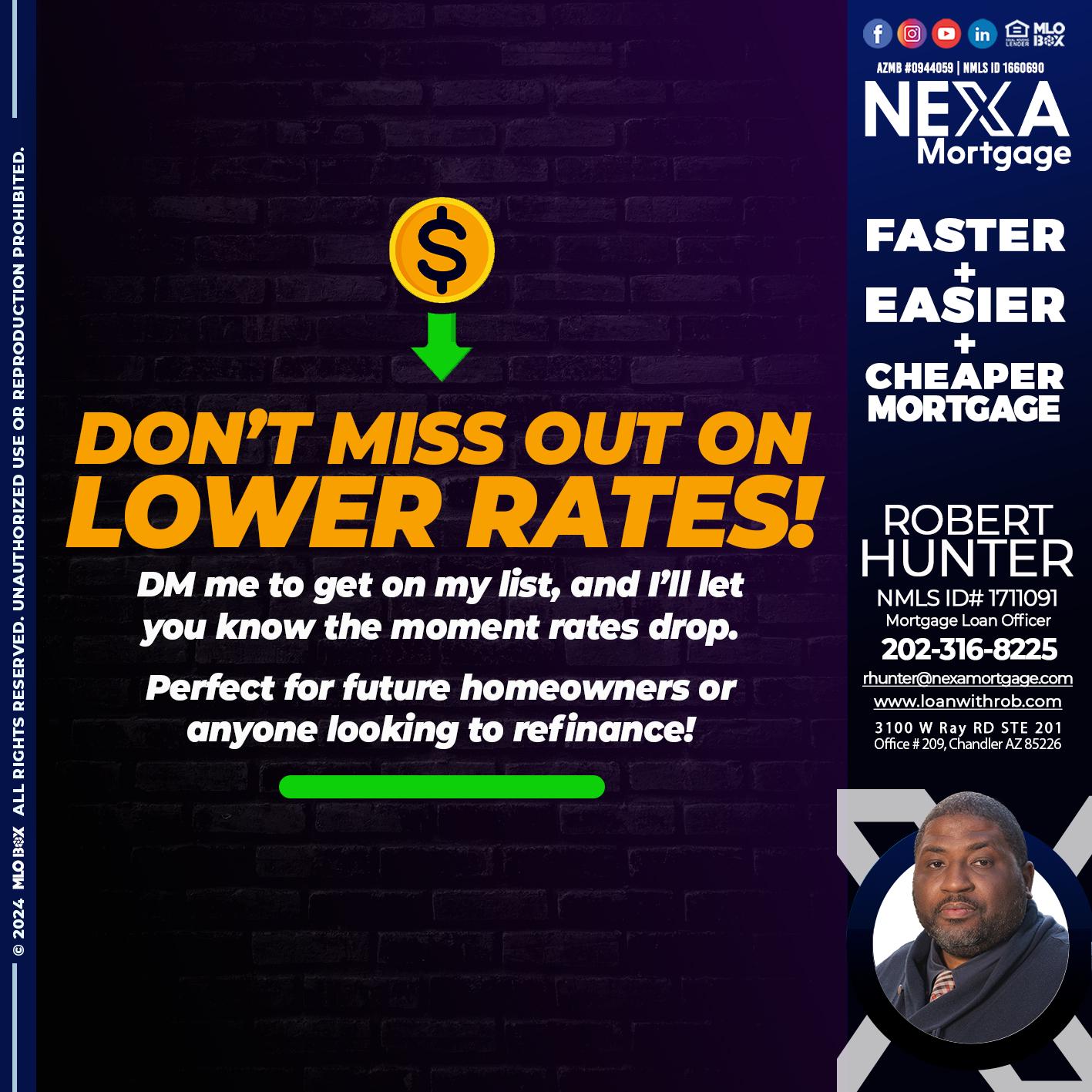 dont miss out on - Robert Hunter -Mortgage Loan Officer