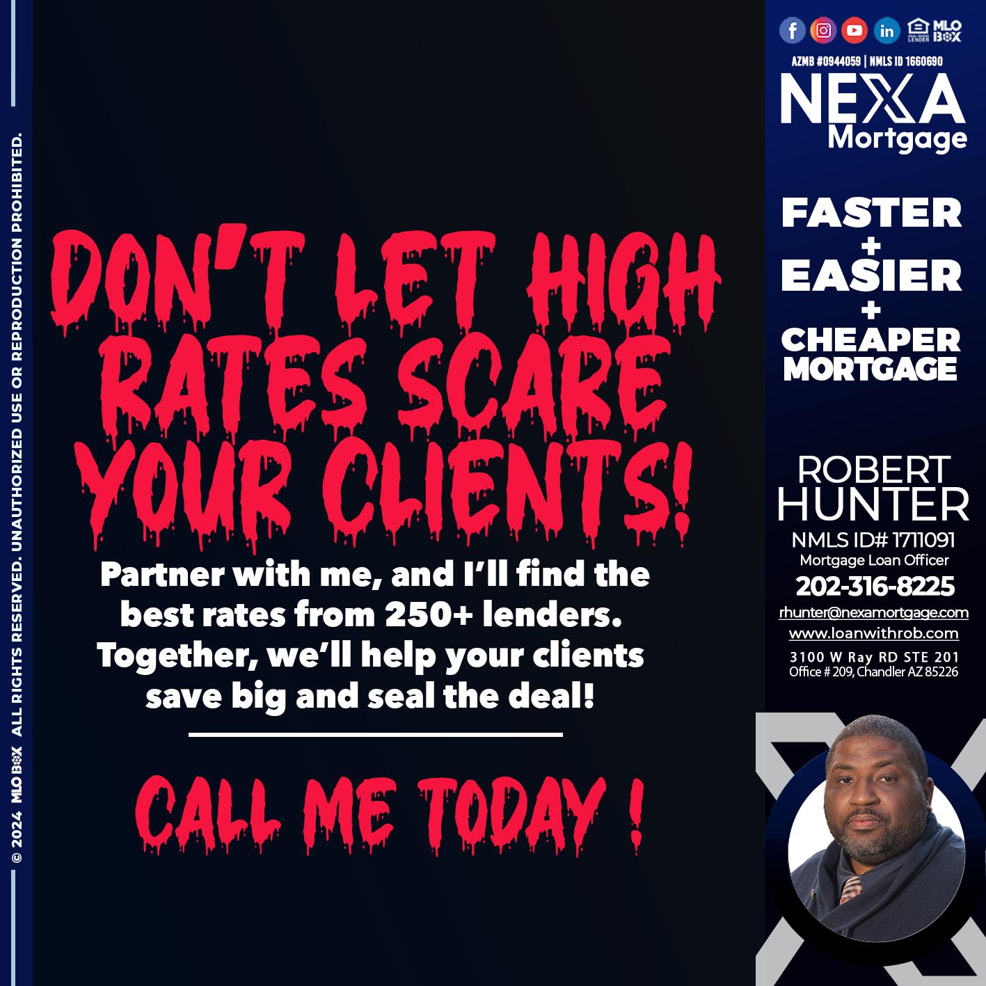 dont let high rates scare - Robert Hunter -Mortgage Loan Officer