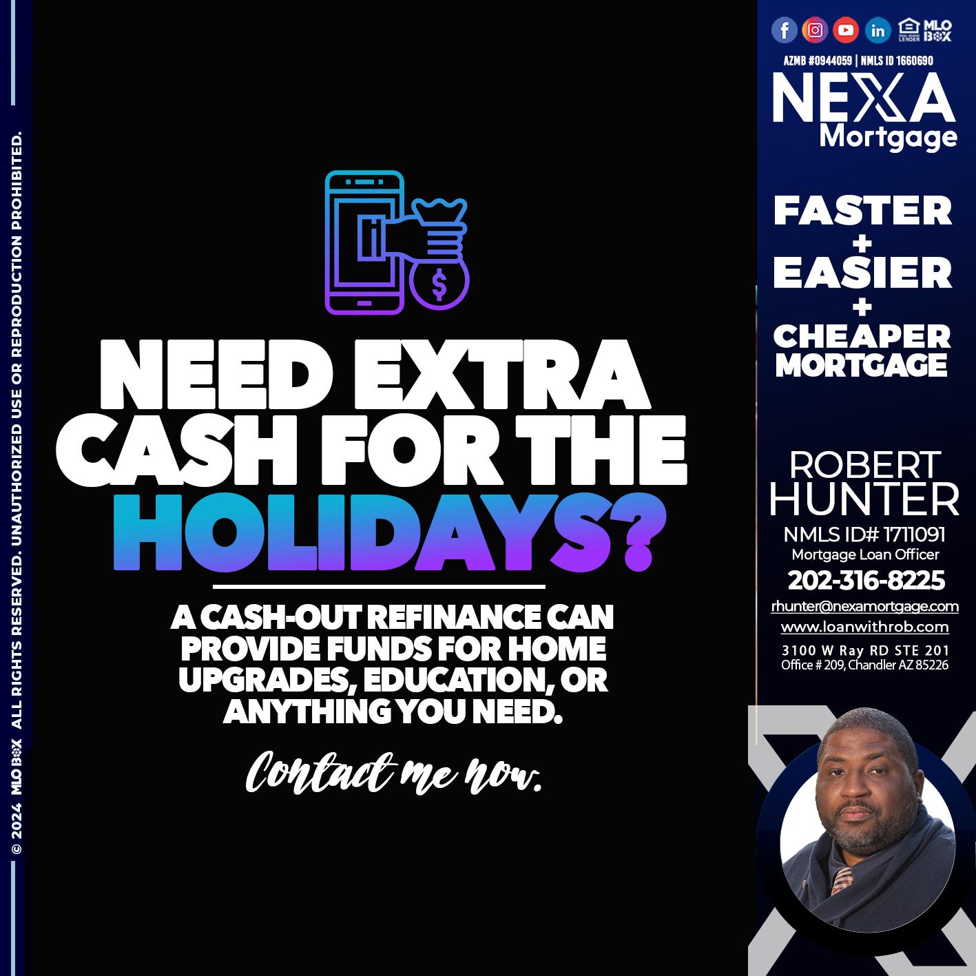 NEED EXTRA CASH - Robert Hunter -Mortgage Loan Officer