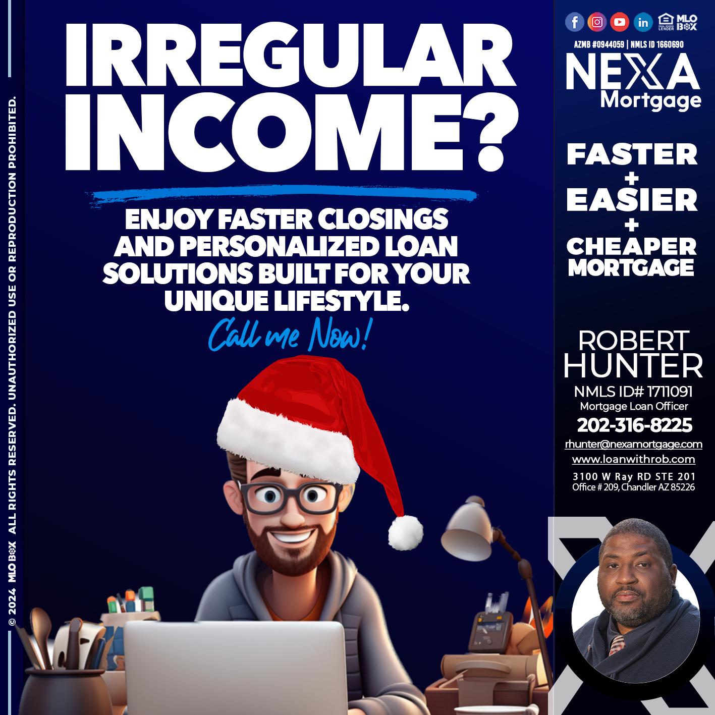 IRREGULAR INCOME? - Robert Hunter -Mortgage Loan Officer