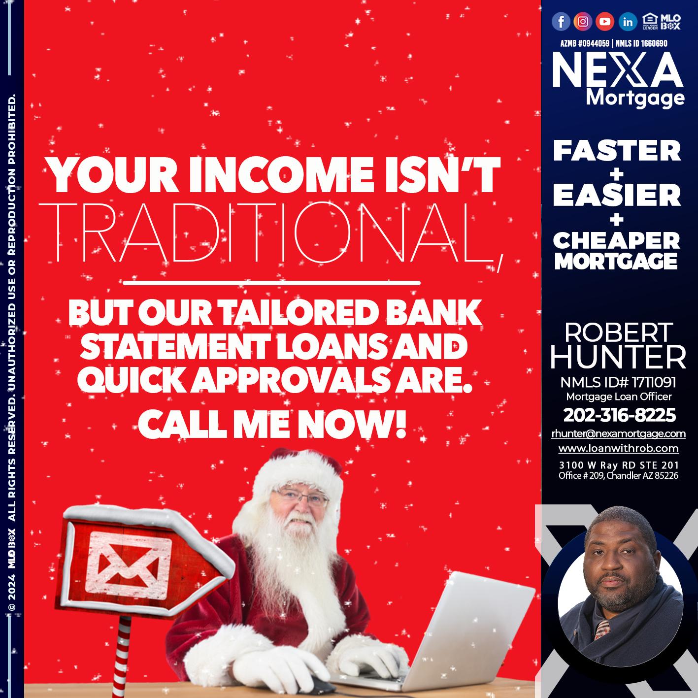 YOUR INCOME ISN´T - Robert Hunter -Mortgage Loan Officer