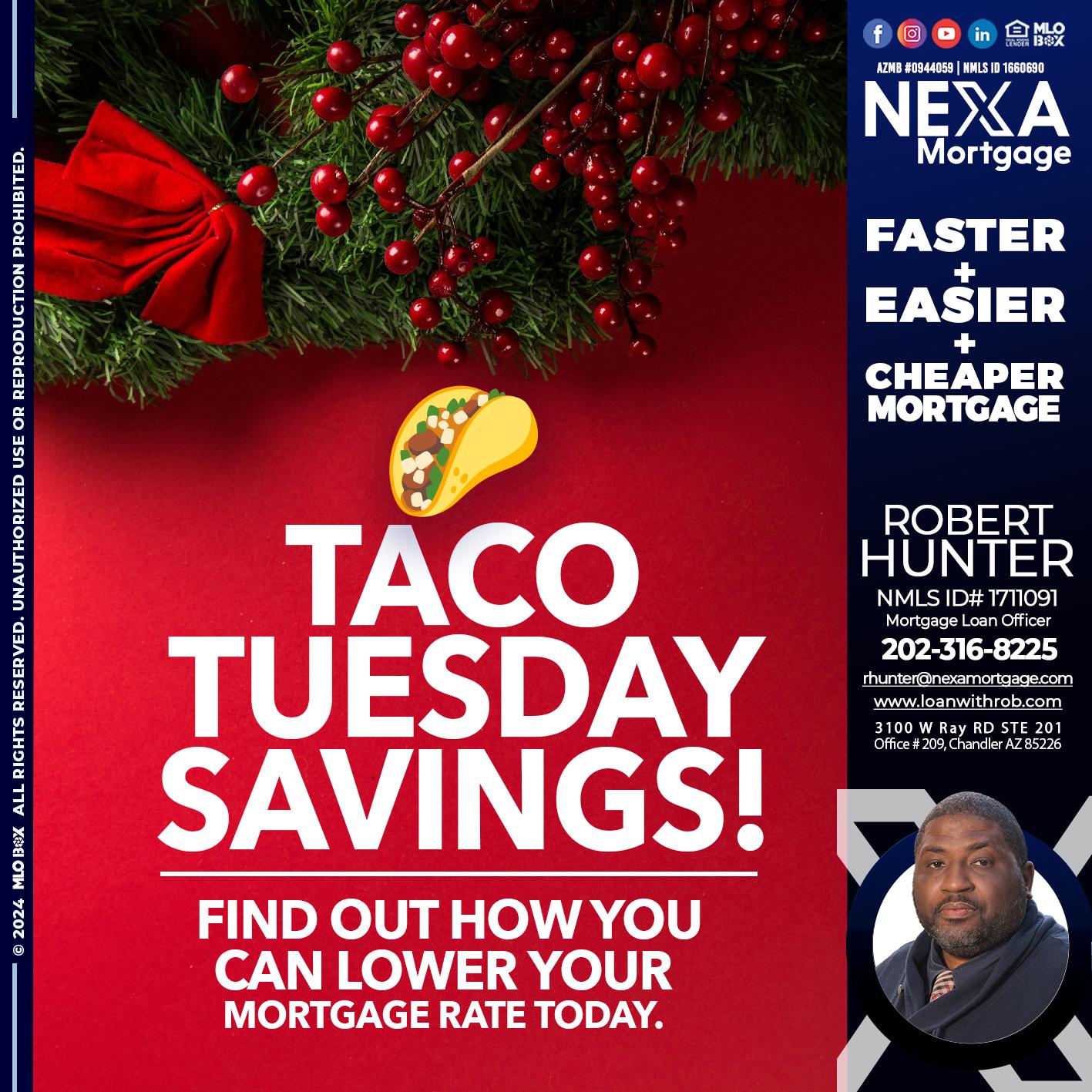 TACO TUESDAY - Robert Hunter -Mortgage Loan Officer