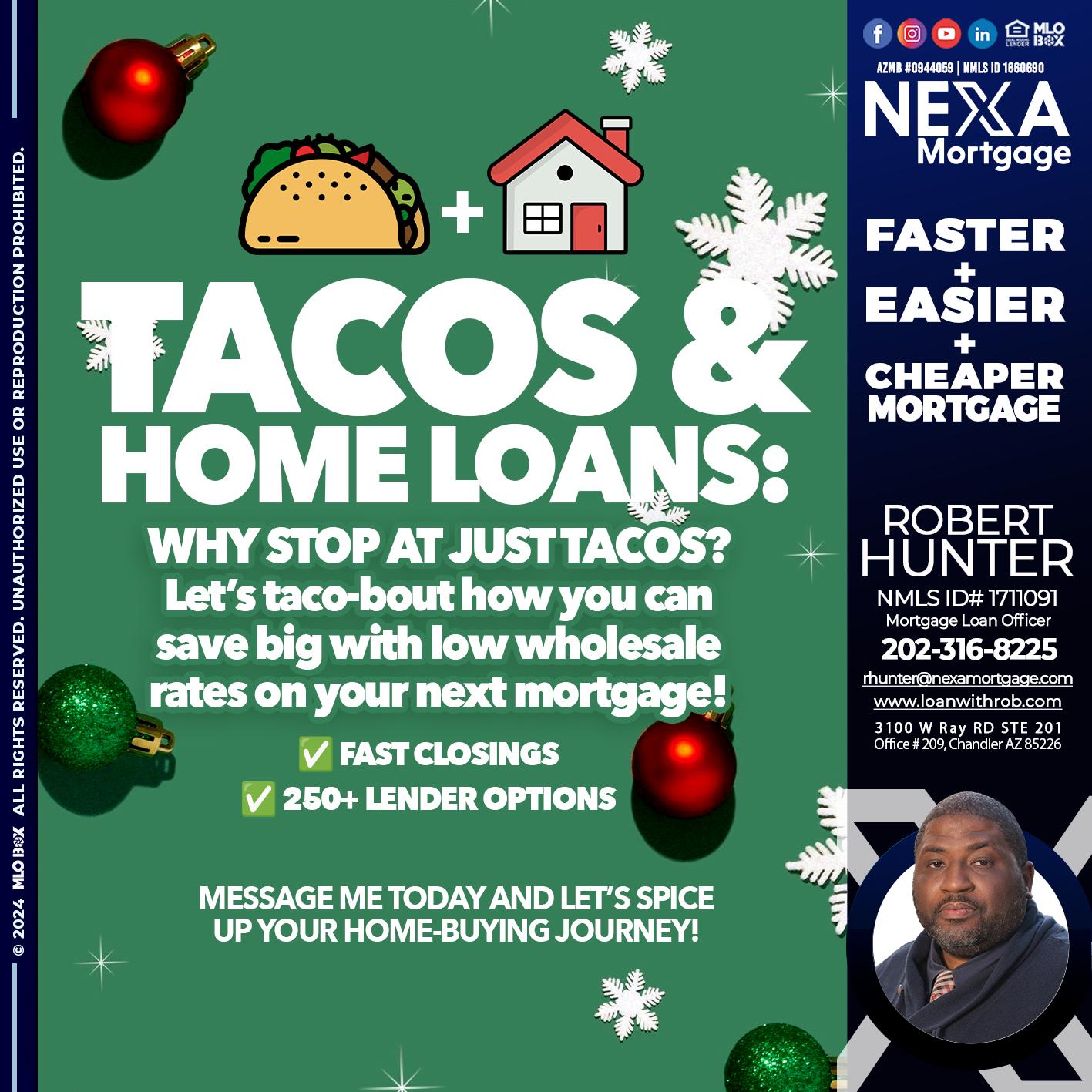 TACOS AND HOME LOANS - Robert Hunter -Mortgage Loan Officer