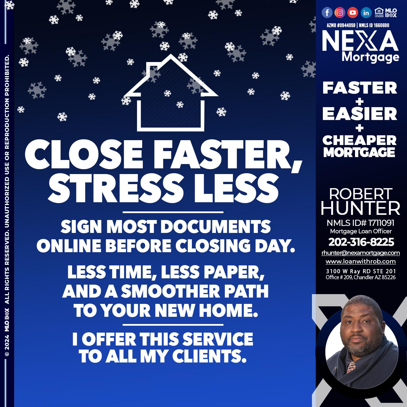 close faster - Robert Hunter -Mortgage Loan Officer