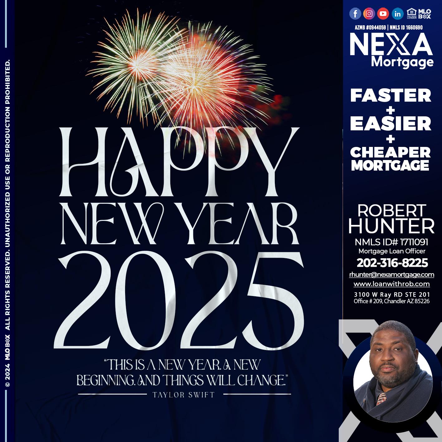 HAPPY NEW YEAR 2025 - Robert Hunter -Mortgage Loan Officer