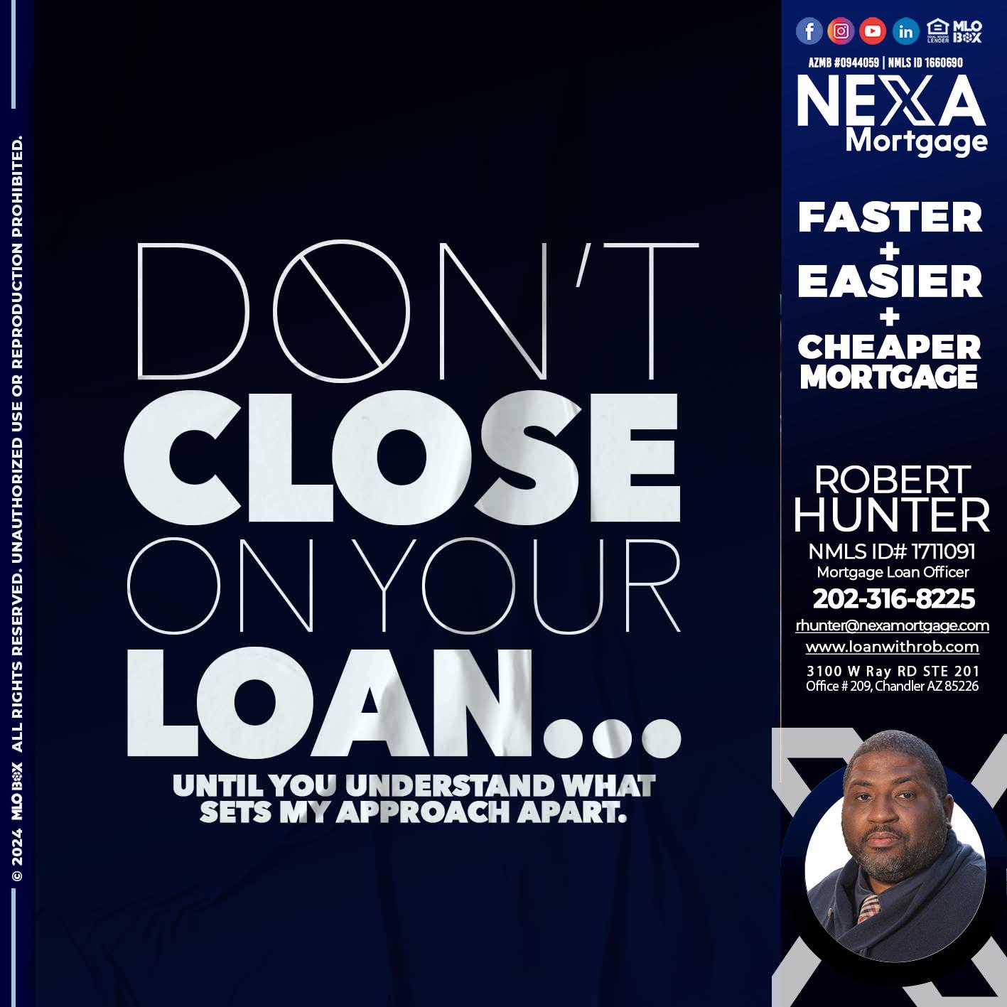 DONT CLOSE - Robert Hunter -Mortgage Loan Officer