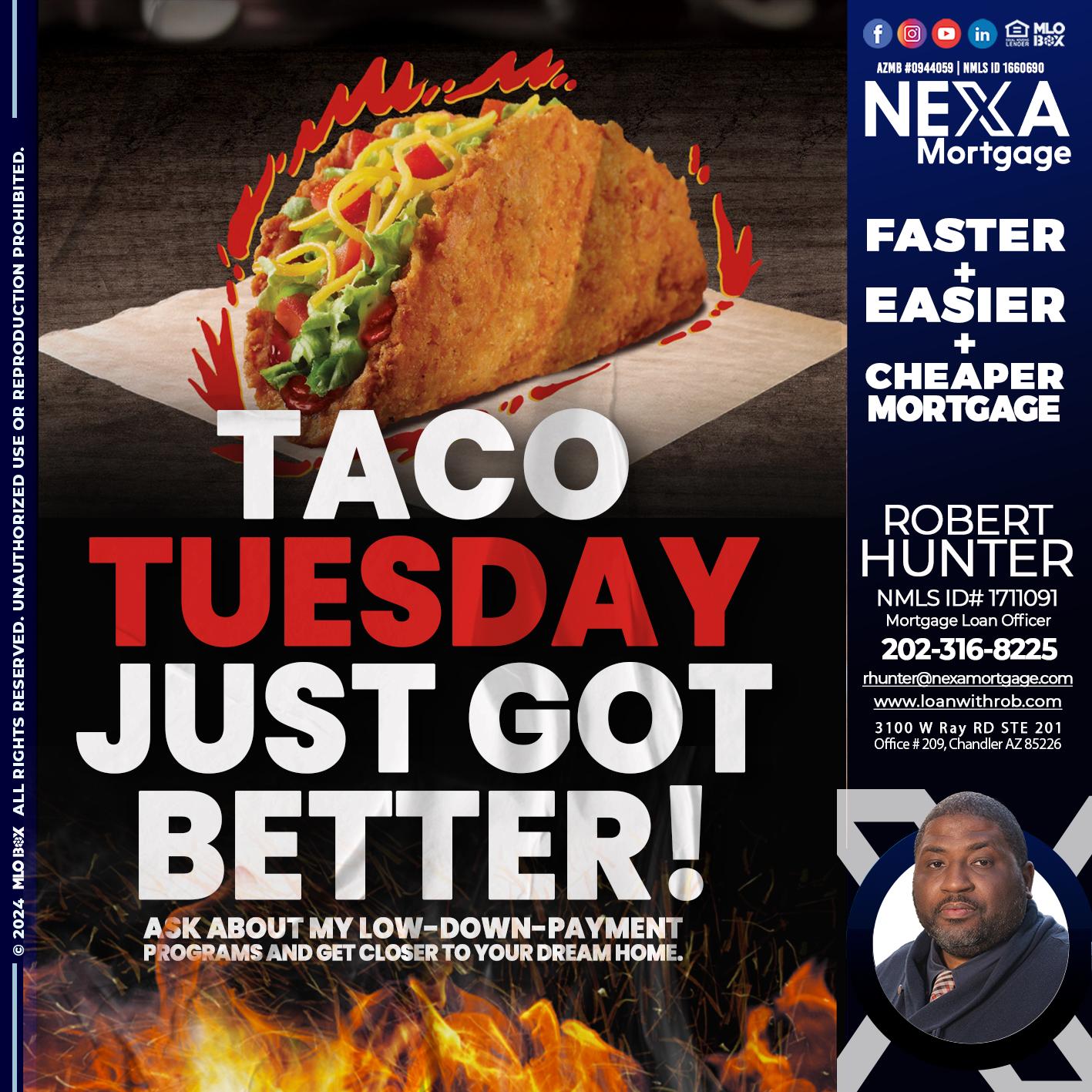 TACO TUESDAY - Robert Hunter -Mortgage Loan Officer