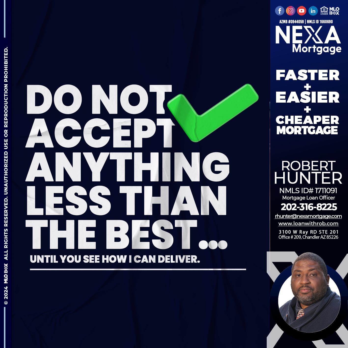 do not accept - Robert Hunter -Mortgage Loan Officer