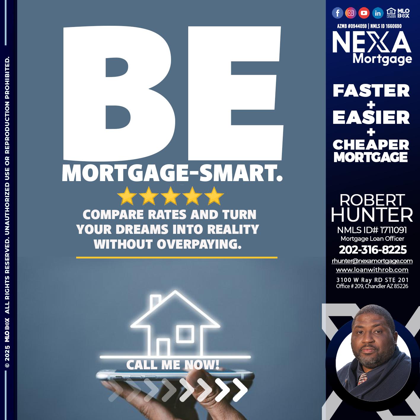 BE MORTGAGE-SMART - Robert Hunter -Mortgage Loan Officer