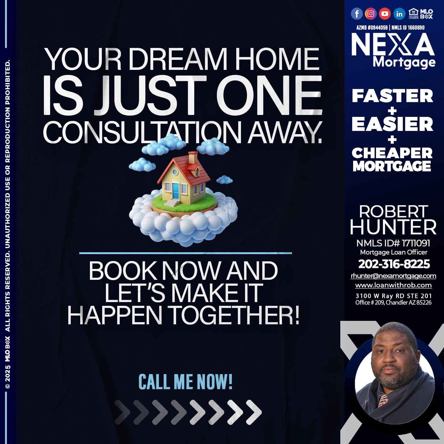 YOUR DREAM HOME - Robert Hunter -Mortgage Loan Officer