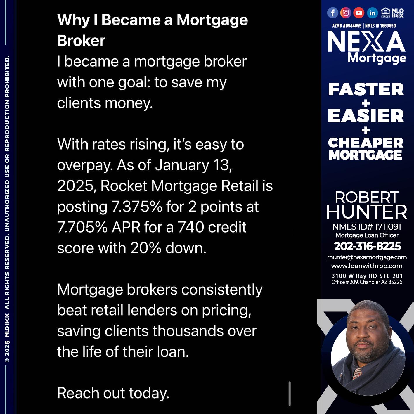 why i become - Robert Hunter -Mortgage Loan Officer