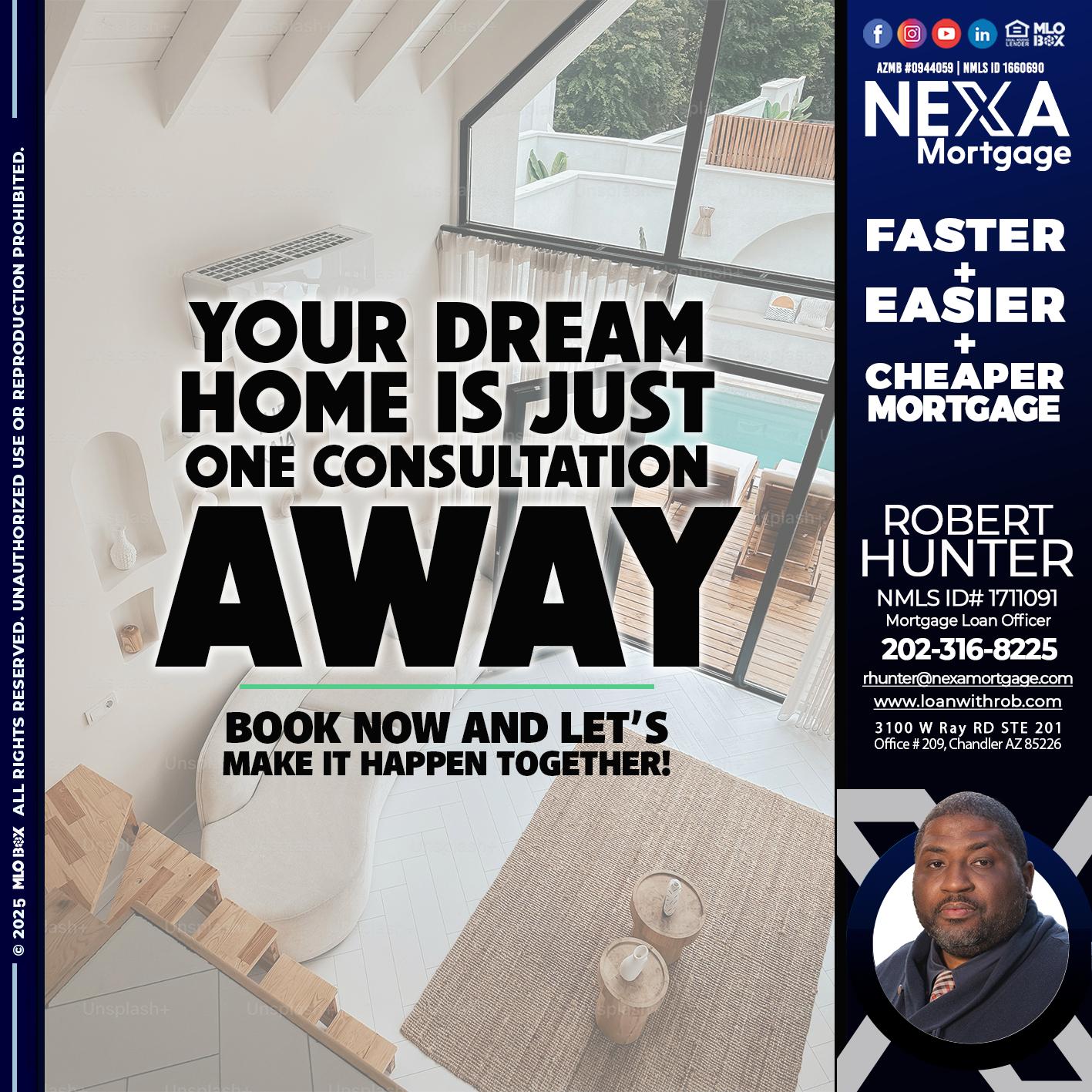 YOUR DREAM HOME - Robert Hunter -Mortgage Loan Officer