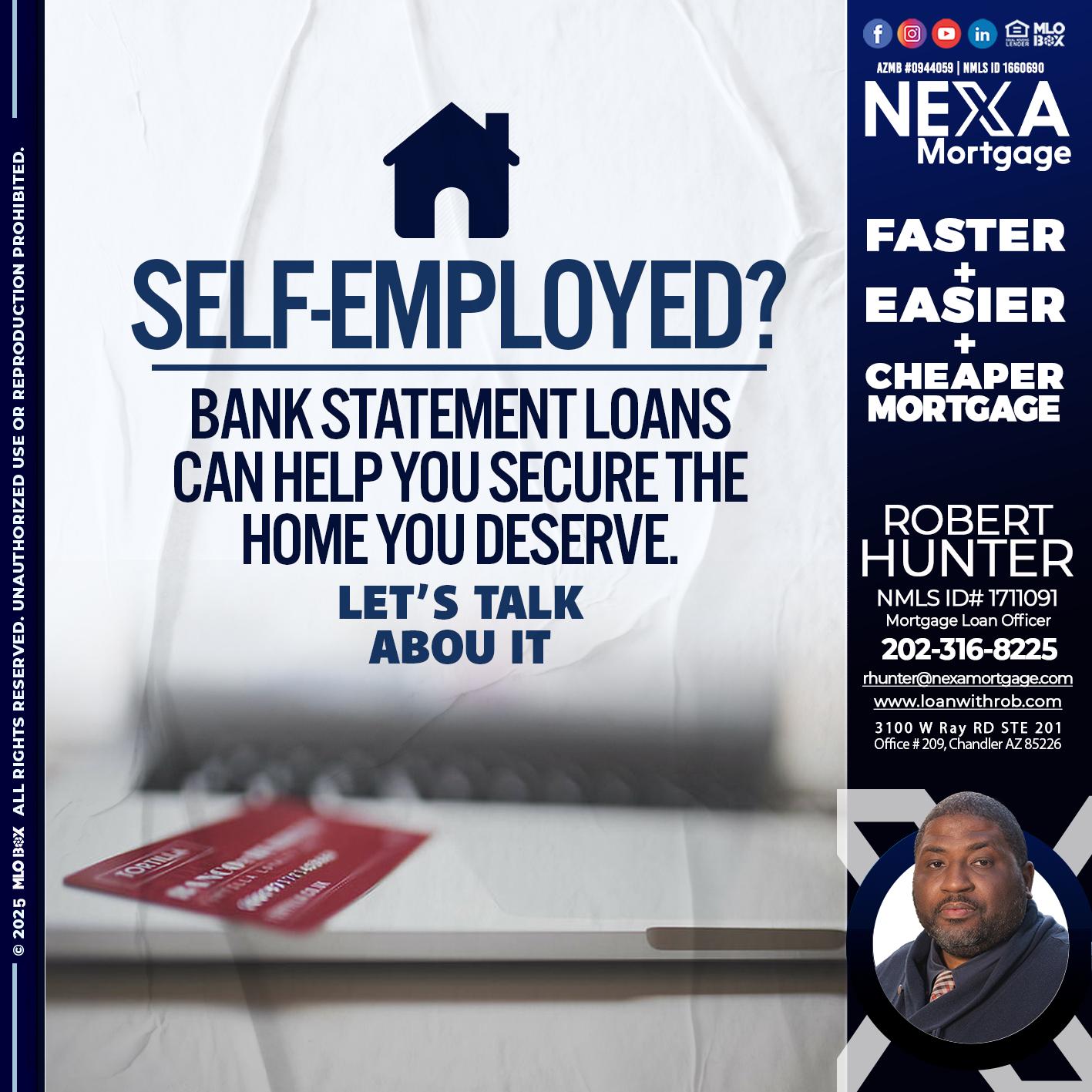 SELF EMPLOYED - Robert Hunter -Mortgage Loan Officer