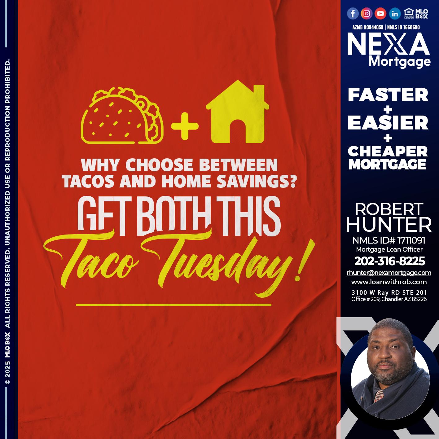 TACO TUESDAY - Robert Hunter -Mortgage Loan Officer