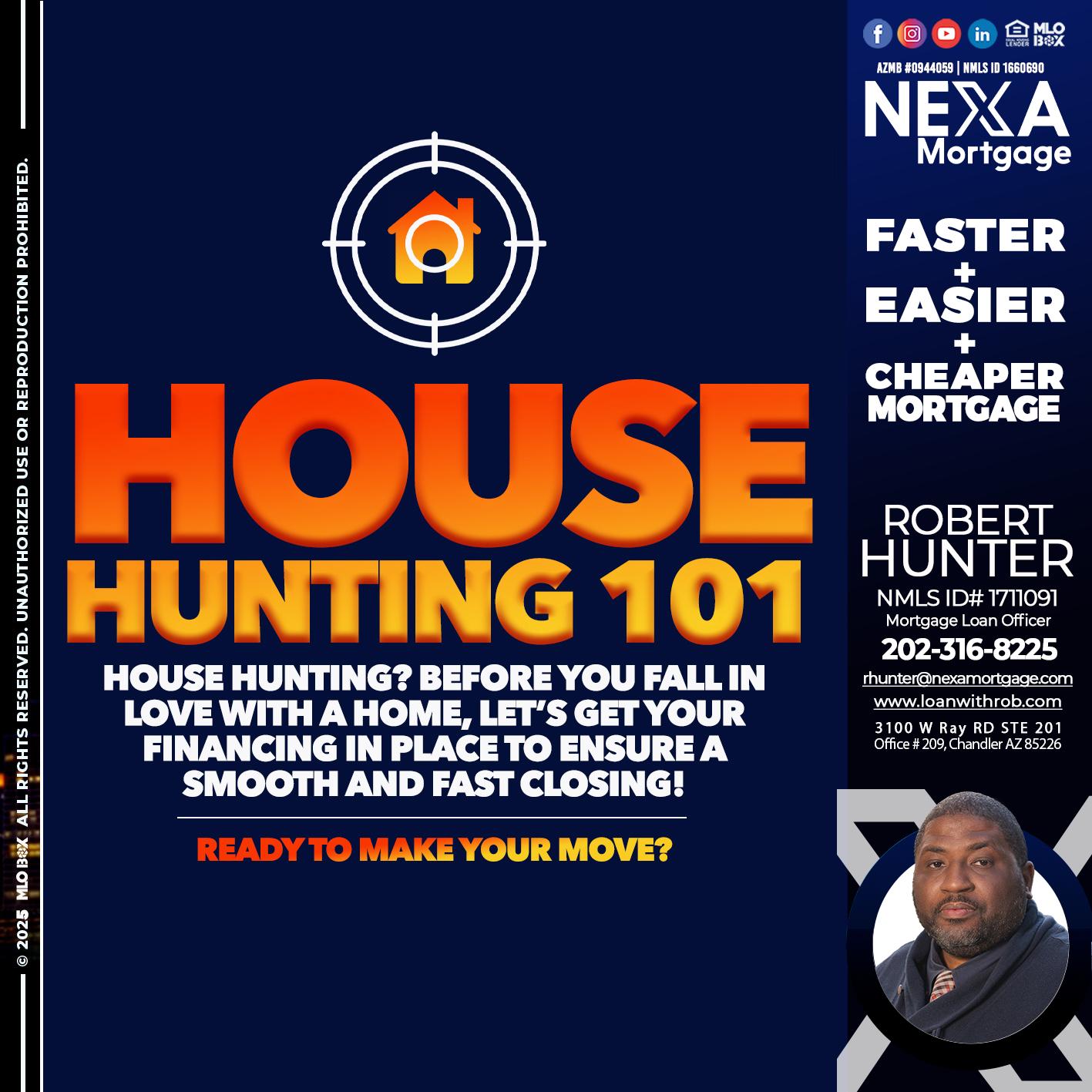 House Hunting 101 - Robert Hunter -Mortgage Loan Officer