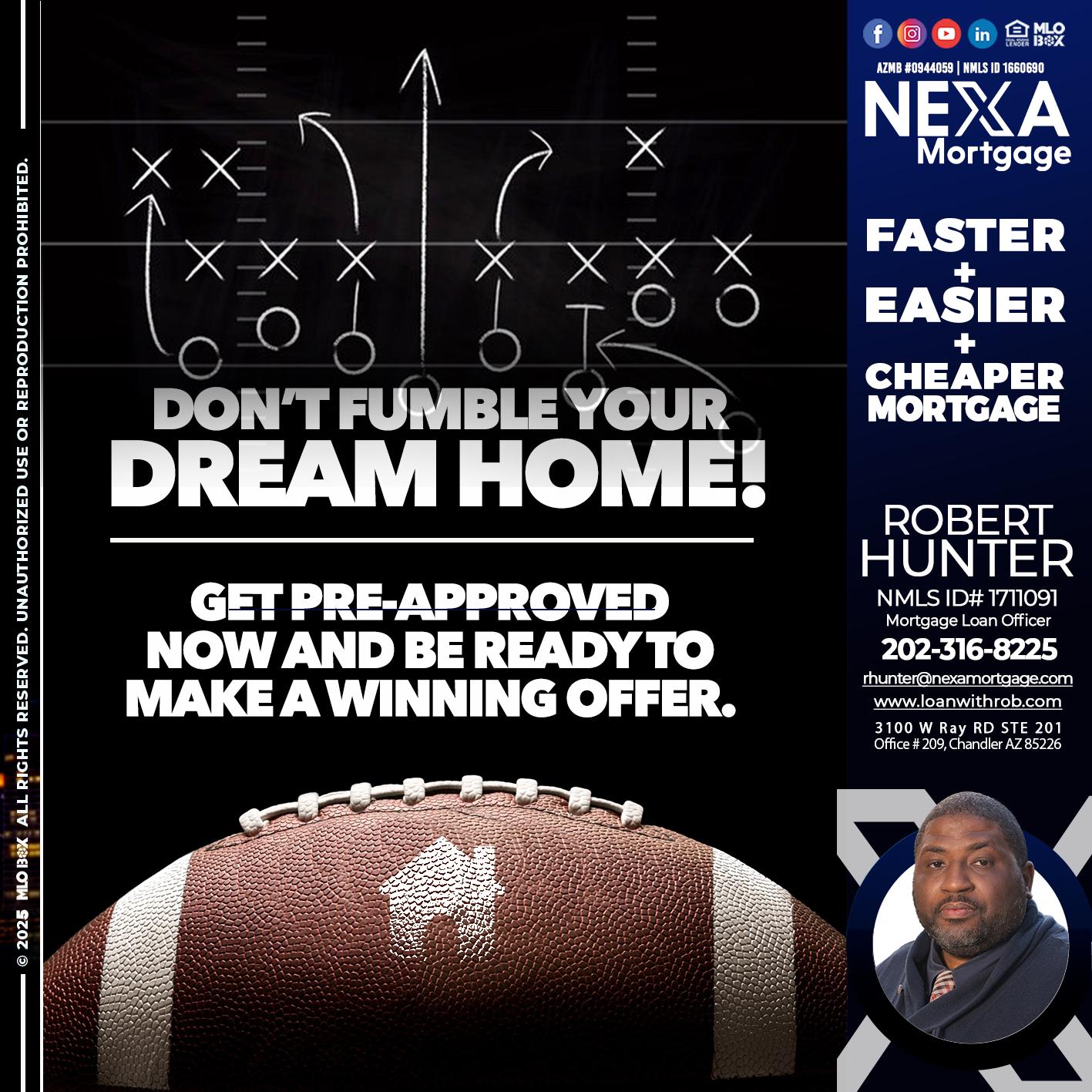 DONT FUMBLE - Robert Hunter -Mortgage Loan Officer