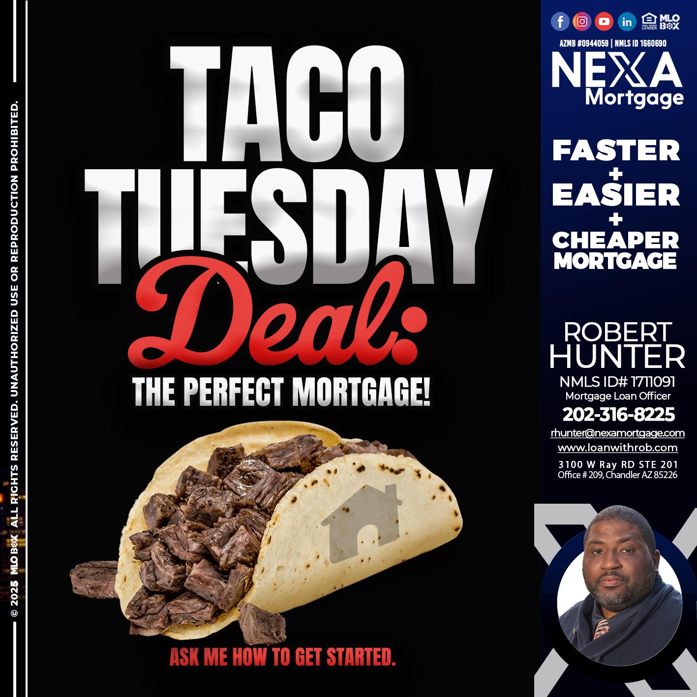 TACO TUESDAY DEAL - Robert Hunter -Mortgage Loan Officer